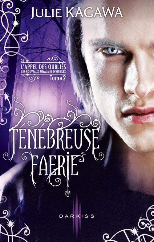 Cover of the book Ténébreuse Faérie by Julie Kagawa, HarperCollins