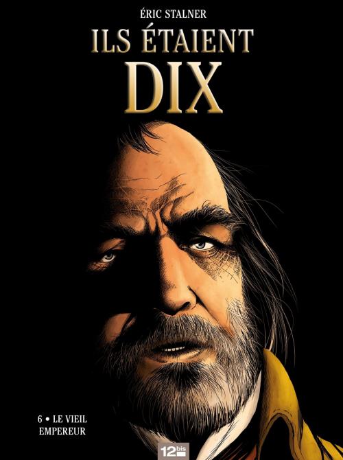 Cover of the book Ils étaient dix - Tome 06 by Éric Stalner, Glénat BD