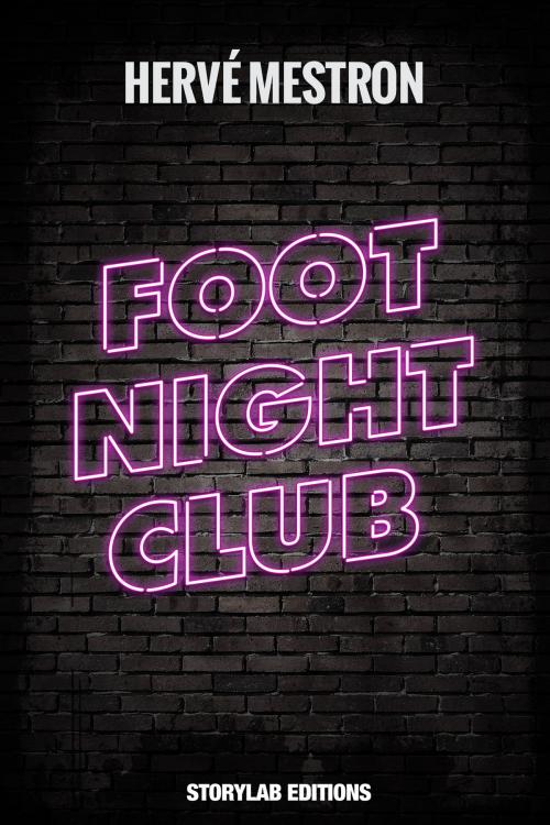 Cover of the book Foot night club by Hervé Mestron, StoryLab Editions