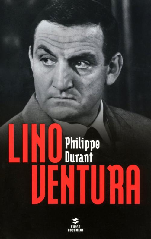 Cover of the book Lino Ventura by Philippe DURANT, edi8