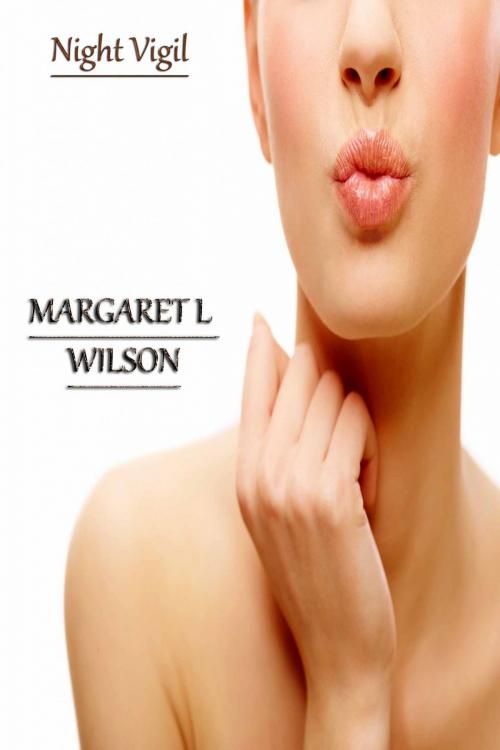 Cover of the book Night Vigil by MARGARET L WILSON, Deltrionne Books