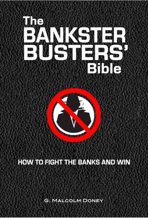 Cover of the book The Bankster Busters' Bible by G. Malcolm Doney, Osmora inc.