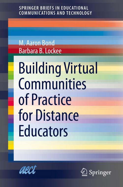 Cover of the book Building Virtual Communities of Practice for Distance Educators by M. Aaron Bond, Barbara B. Lockee, Springer International Publishing