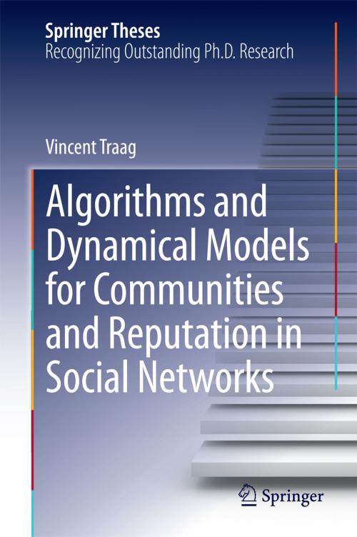 Cover of the book Algorithms and Dynamical Models for Communities and Reputation in Social Networks by Vincent Traag, Springer International Publishing