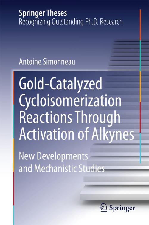 Cover of the book Gold-Catalyzed Cycloisomerization Reactions Through Activation of Alkynes by Antoine Simonneau, Springer International Publishing