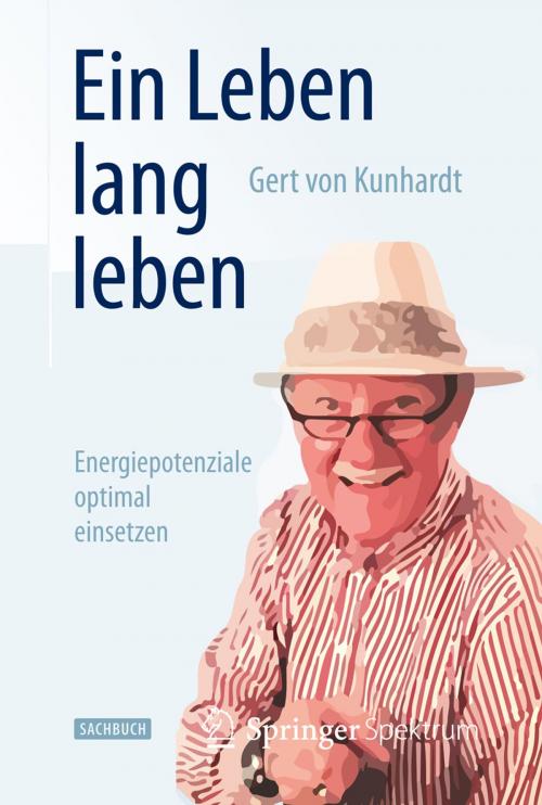 Cover of the book Ein Leben lang leben by Gert Kunhardt, Springer Berlin Heidelberg