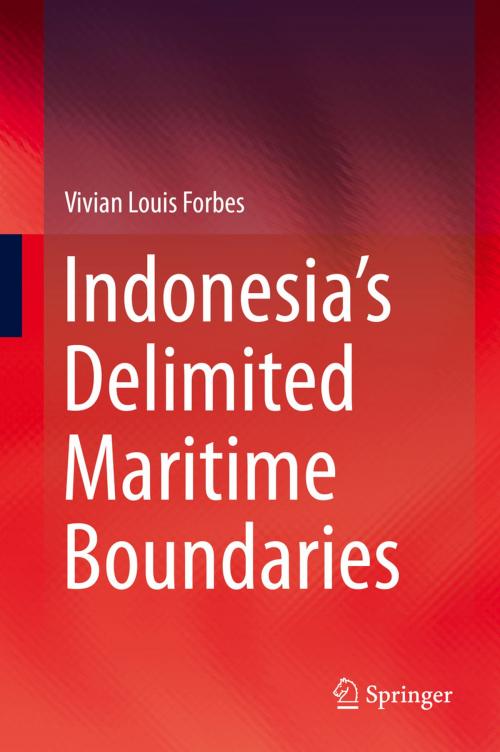 Cover of the book Indonesia’s Delimited Maritime Boundaries by Vivian Louis Forbes, Springer Berlin Heidelberg