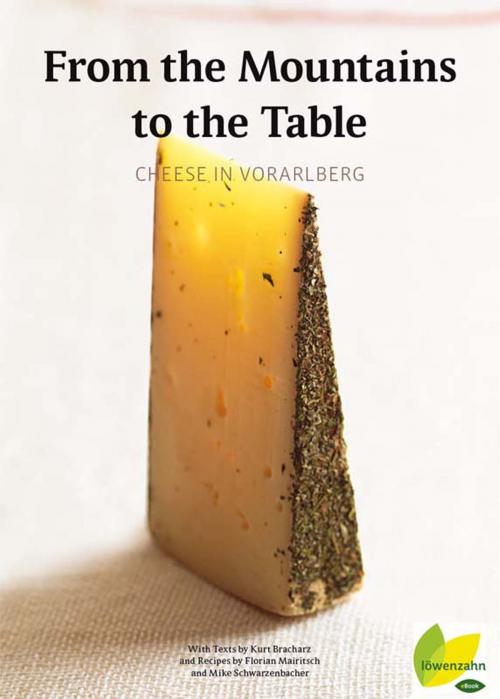 Cover of the book From the Mountains to the Table by Kurt Bracharz, Löwenzahn Verlag