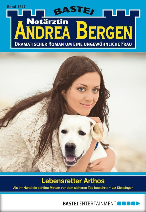 Cover of the book Notärztin Andrea Bergen - Folge 1247 by Liz Klessinger, Bastei Entertainment