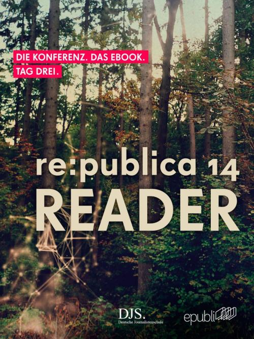 Cover of the book re:publica Reader 2014 – Tag 3 by re:publica GmbH, epubli