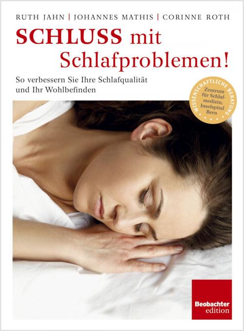 Cover of the book Schluss mit Schlafproblemen by Ruth Jahn, Johannes Mathis, Corinne Roth, Beobachter-Edition