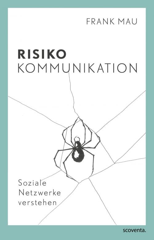 Cover of the book Risiko Kommunikation by Frank Mau, Scoventa Verlag