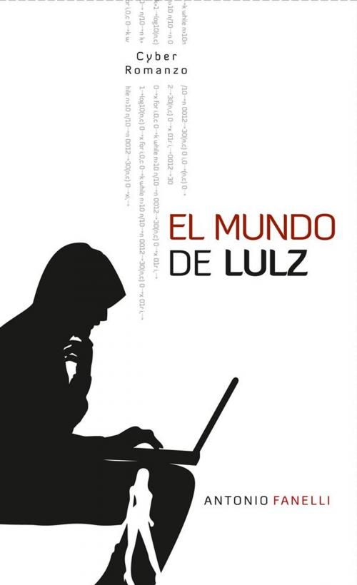 Cover of the book El mundo de Lulz by Antonio Fanelli, Antonio Fanelli