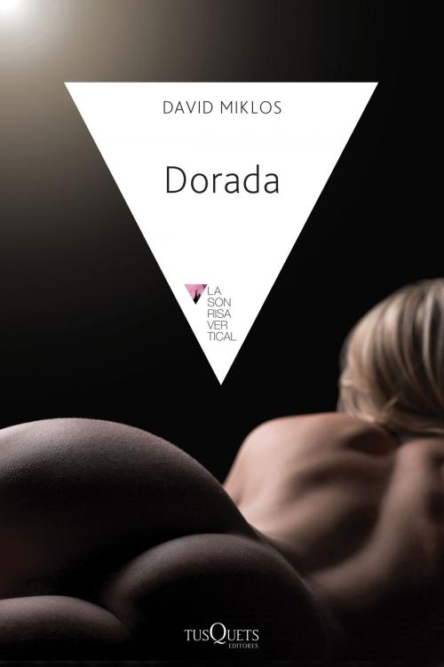 Cover of the book Dorada by David Miklos, Grupo Planeta - México