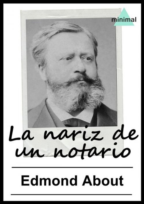 Cover of the book La nariz de un notario by Edmond About, Editorial Minimal