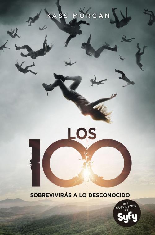 Cover of the book Los 100 (Los 100 1) by Kass Morgan, Penguin Random House Grupo Editorial España