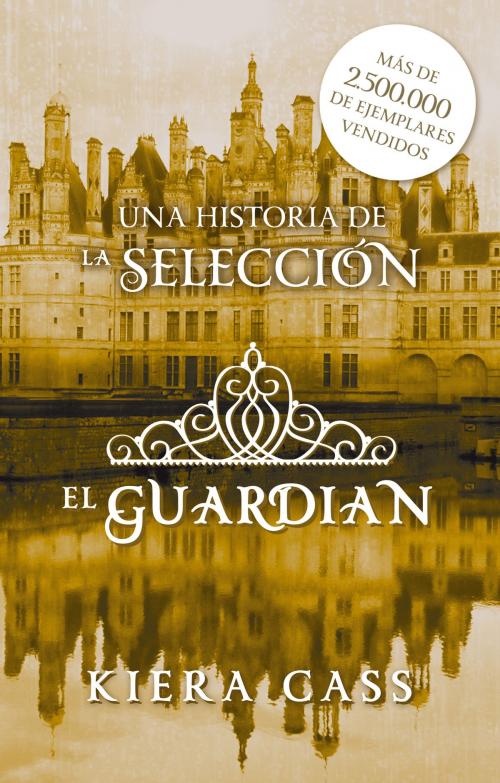 Cover of the book El guardián by Kiera Cass, Roca Editorial de Libros