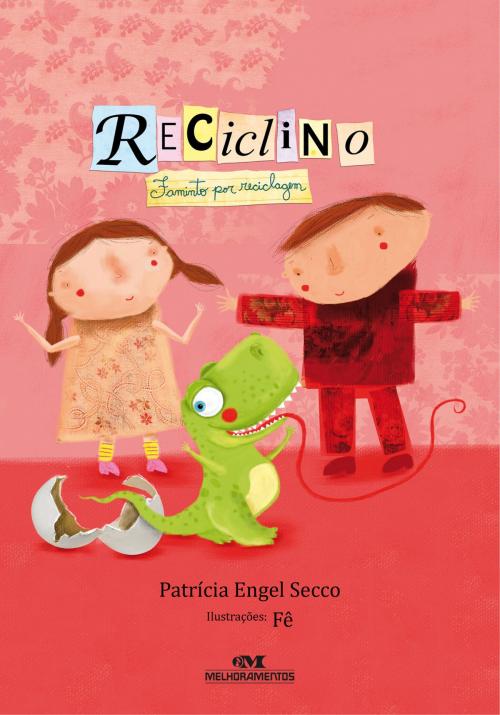 Cover of the book Reciclino by Patrícia Engel Secco, Editora Melhoramentos