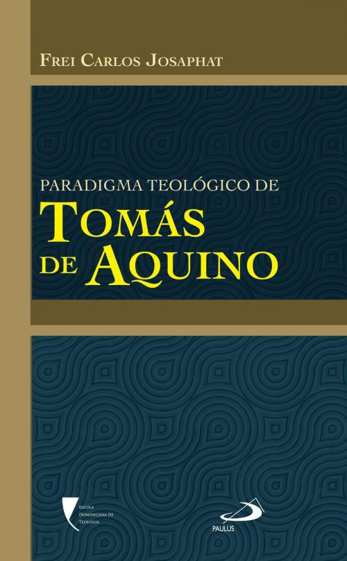 Cover of the book Paradigma teológico de Tomás de Aquino by Frei Carlos Josaphat, Paulus Editora