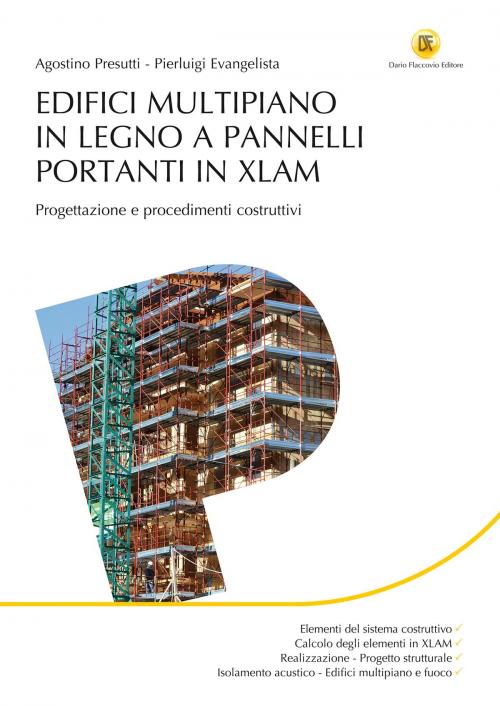 Cover of the book Edifici multipiano in legno a pannelli portanti in XLAM by Agostino Presutti, Pierluigi Evangelista, Dario Flaccovio Editore