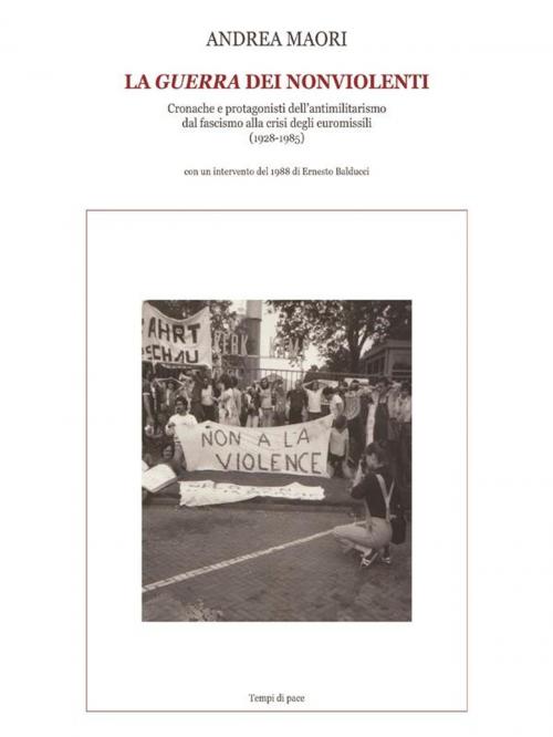 Cover of the book La guerra dei non violenti by ANDREA MAORI, Youcanprint