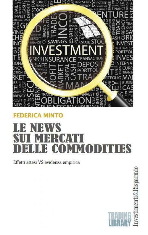Cover of the book Le News Sui Mercati Delle Commodities by Federica Minto, Trading Library