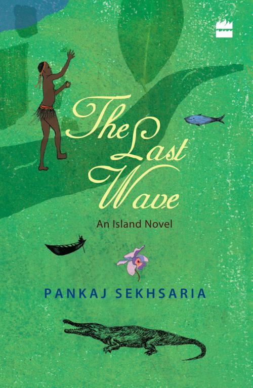 Cover of the book The Last Wave by Pankaj Sekhsaria, HarperCollins Publishers India