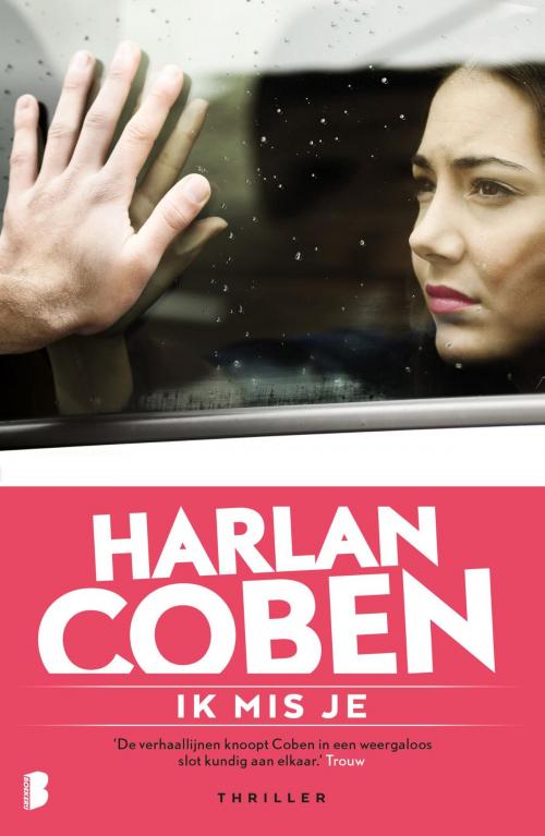 Cover of the book Ik mis je by Harlan Coben, Meulenhoff Boekerij B.V.