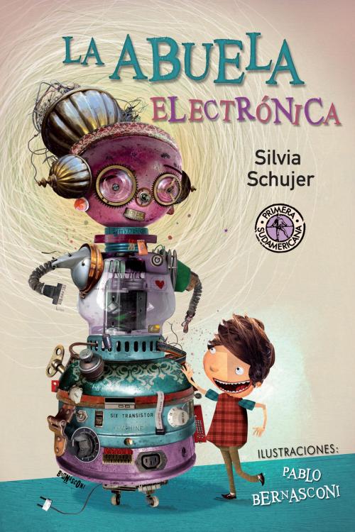 Cover of the book La abuela electrónica by Silvia Schujer, Penguin Random House Grupo Editorial Argentina