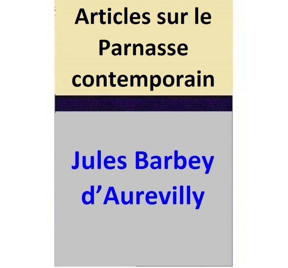 Big bigCover of Articles sur le Parnasse contemporain