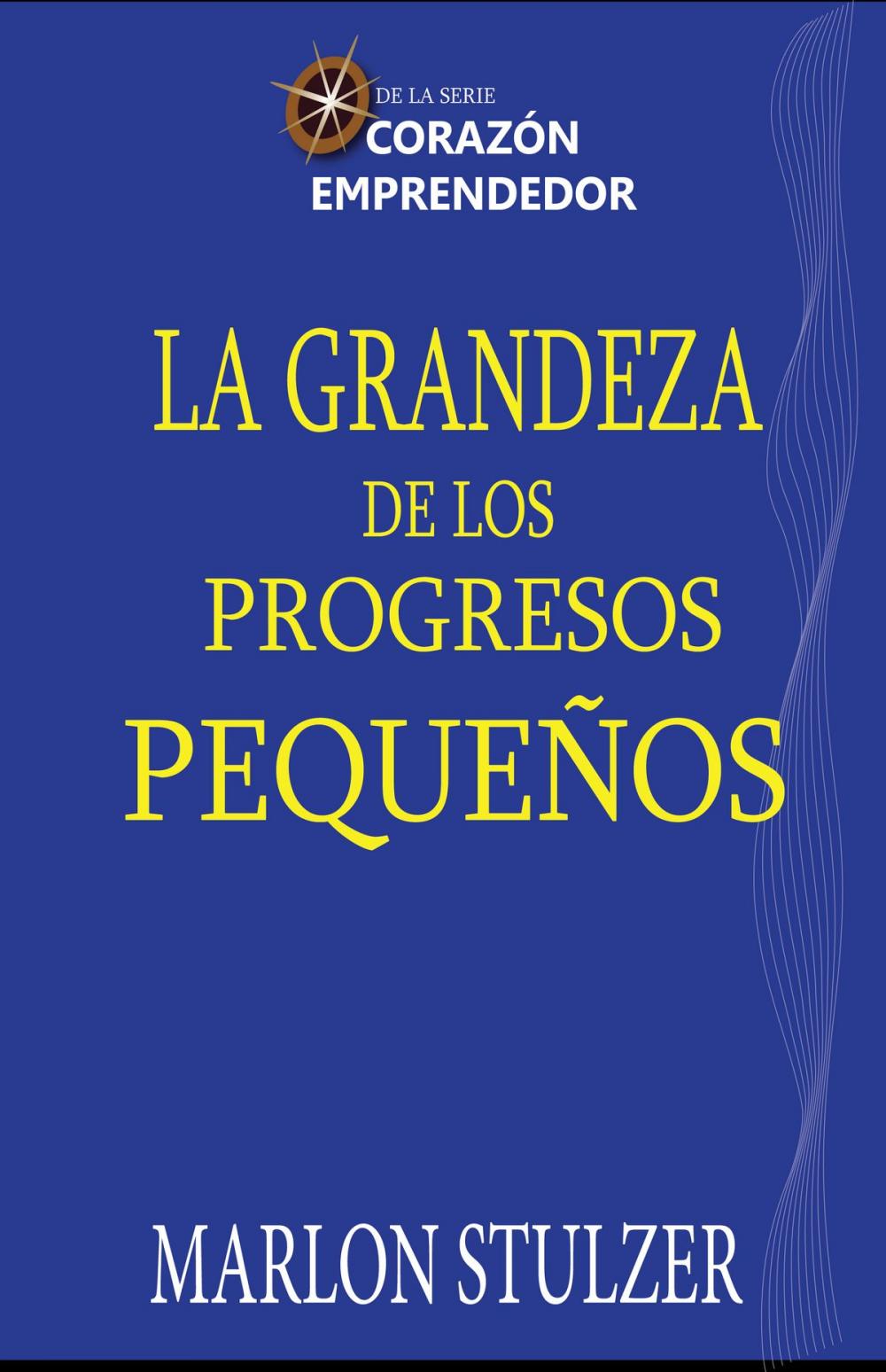 Big bigCover of LA GRANDEZA DE LOS PROGRESOS PEQUEÑOS