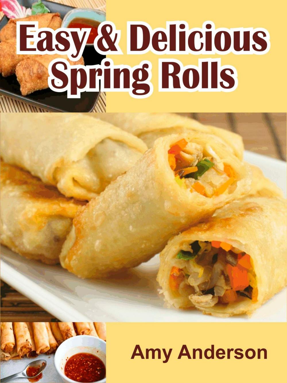 Big bigCover of Easy & Delicious Spring Rolls