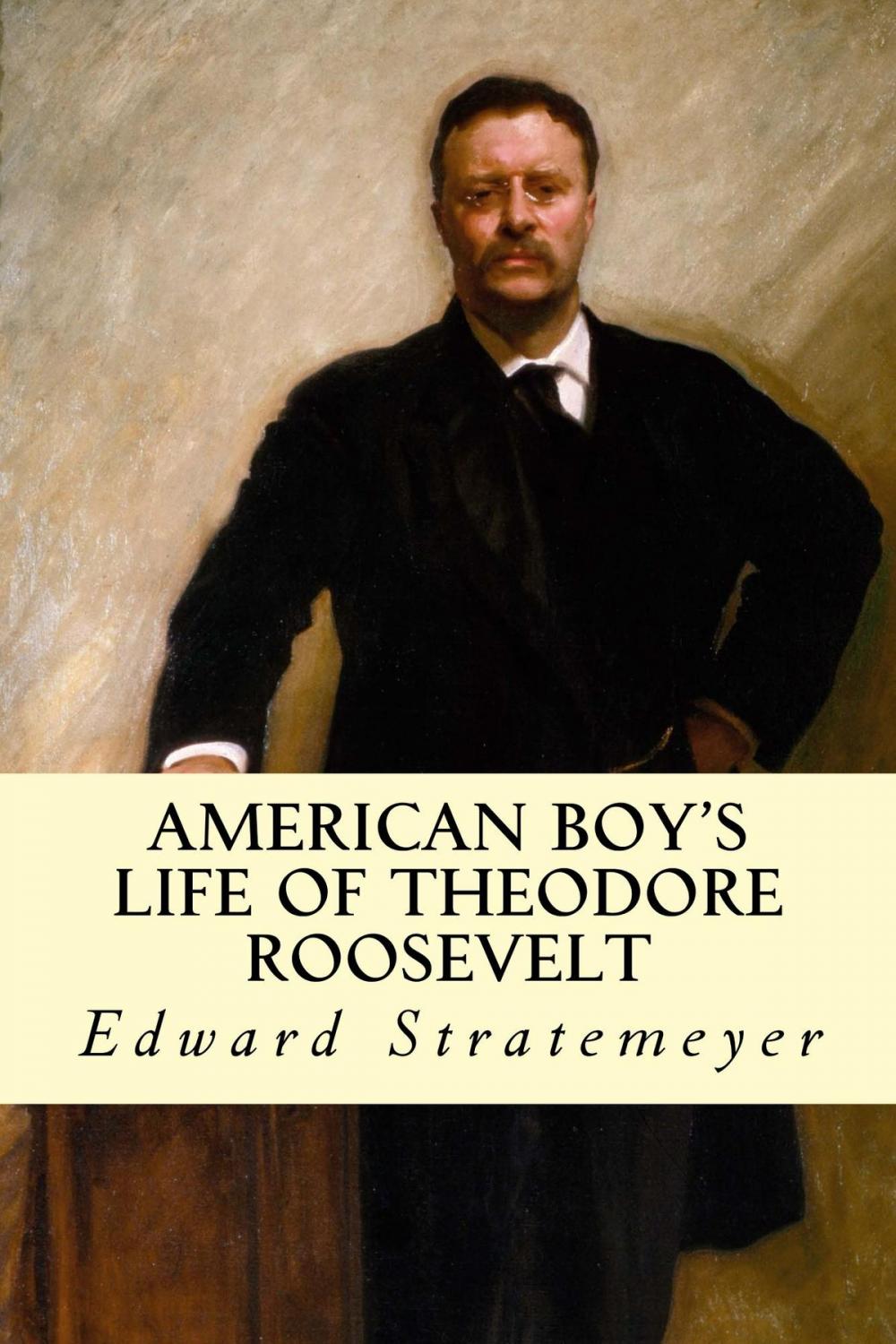 Big bigCover of American Boy's Life of Theodore Roosevelt