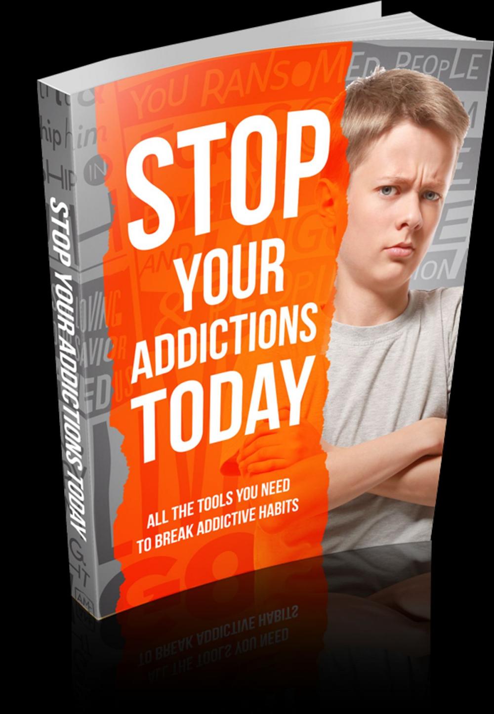 Big bigCover of Stop Your Addictions Today