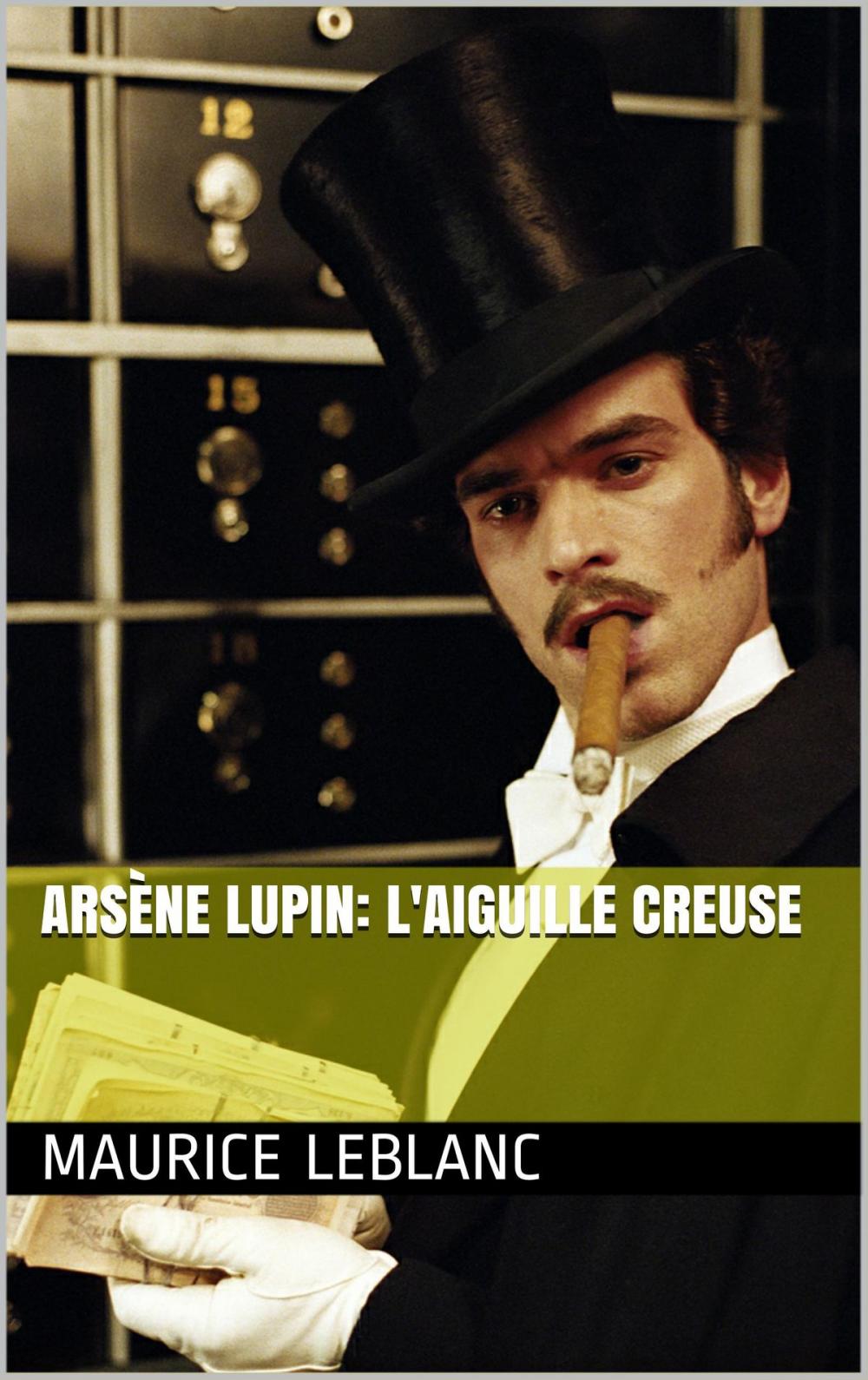 Big bigCover of Arsène Lupin: L'Aiguille creuse