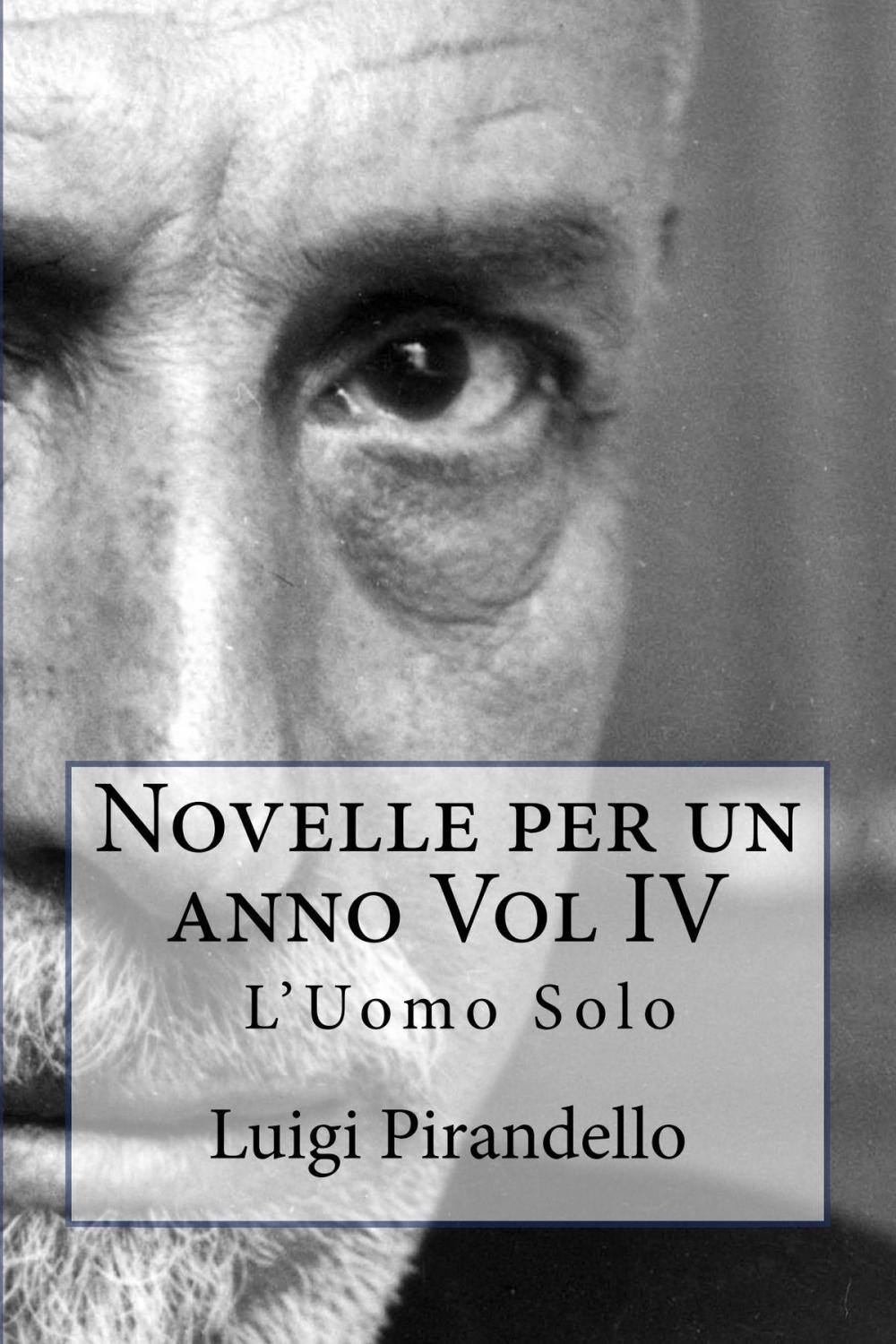 Big bigCover of Novelle per un anno Vol IV L'uomo solo