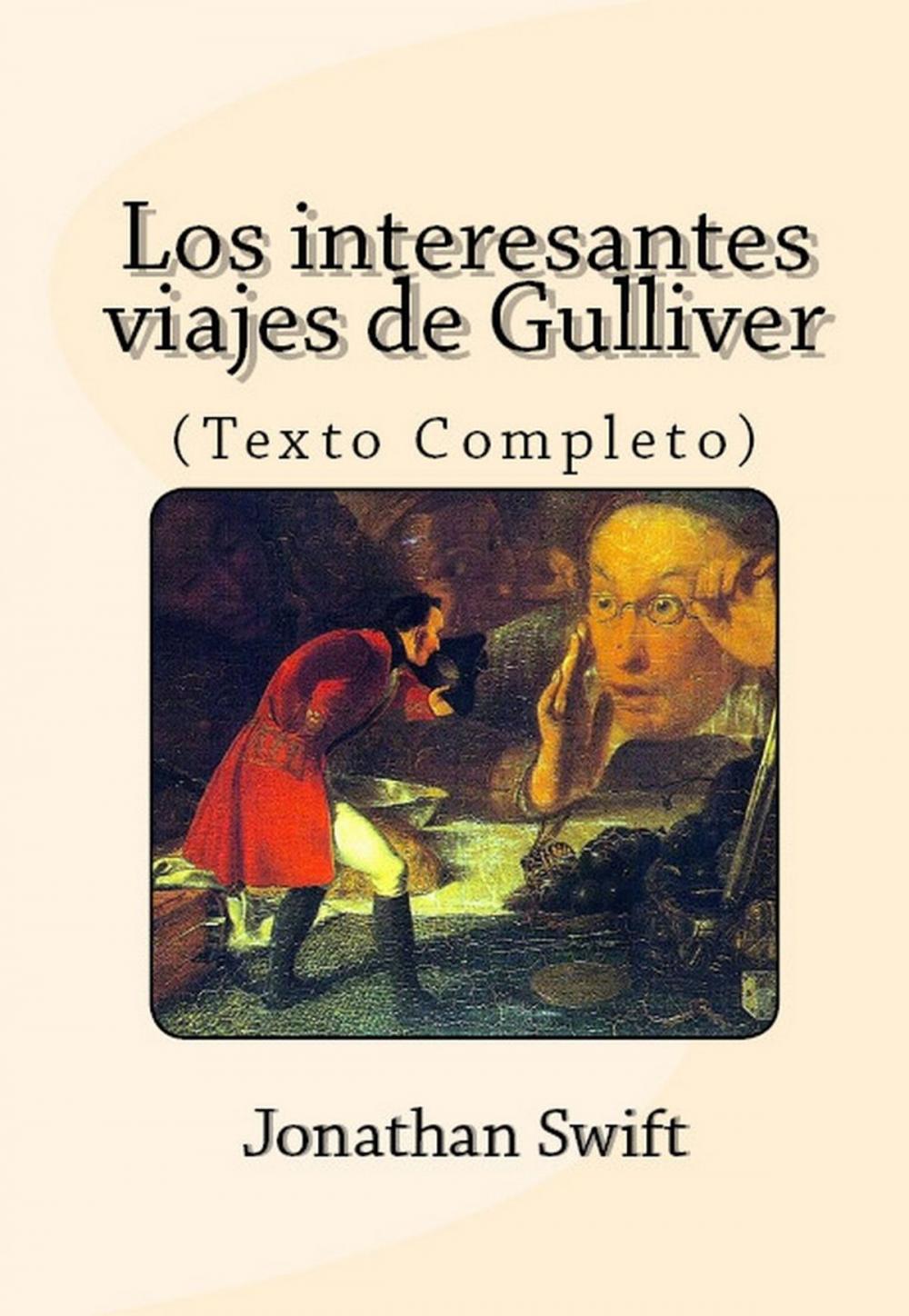 Big bigCover of Los interesantes viajes de Gulliver (Texto Completo).