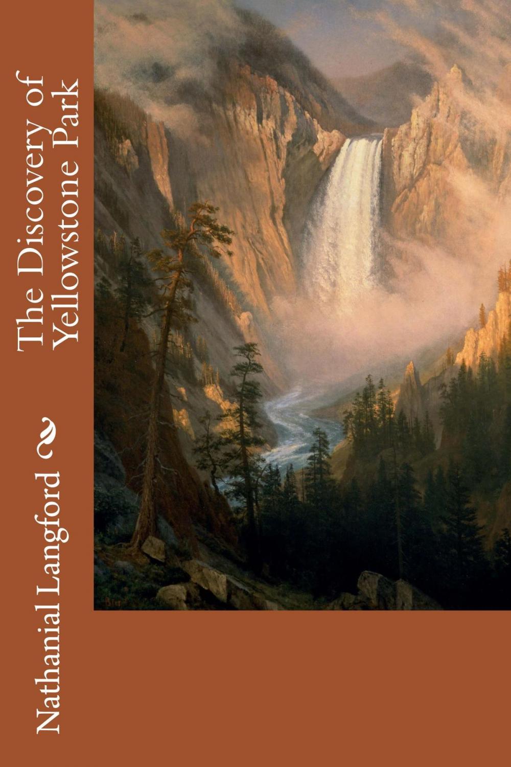 Big bigCover of The Discovery of Yellowstone Park