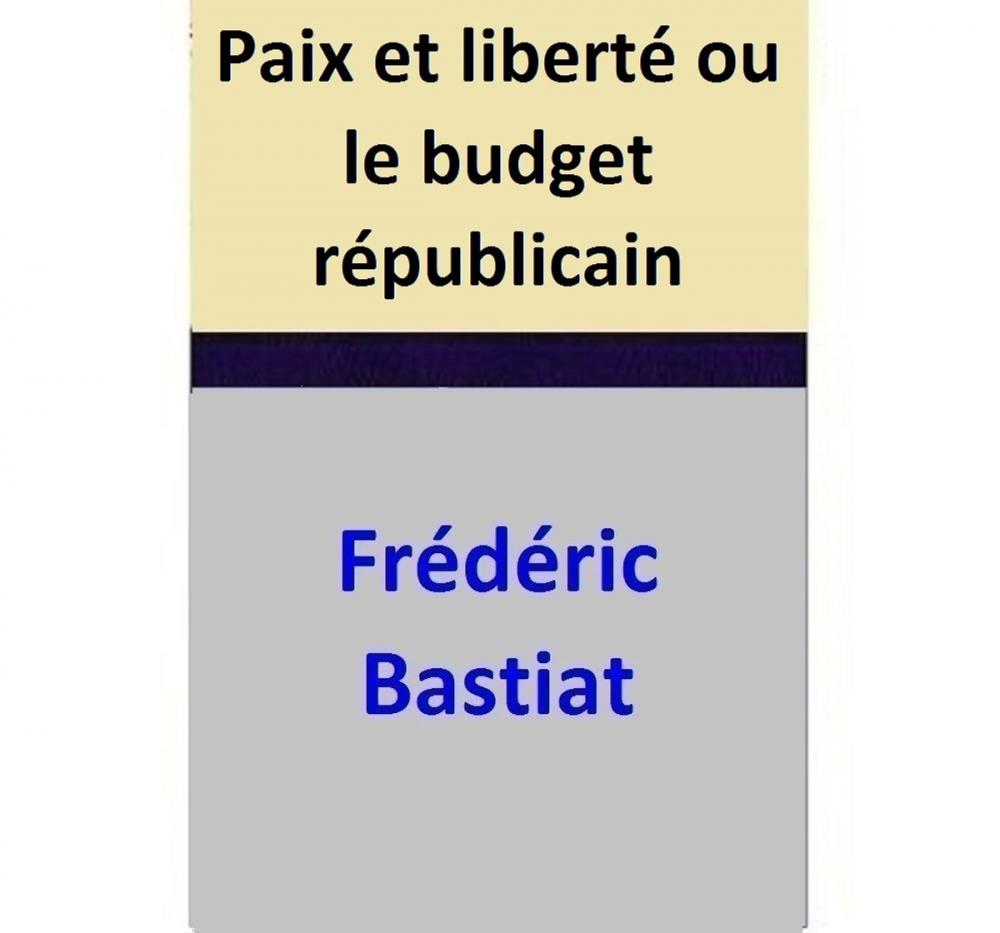 Big bigCover of Paix et liberté ou le budget républicain