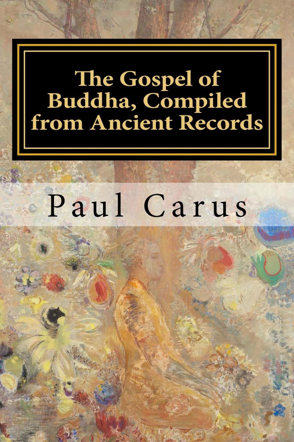 Big bigCover of The Gospel of Buddha, Compiled from Ancient Records