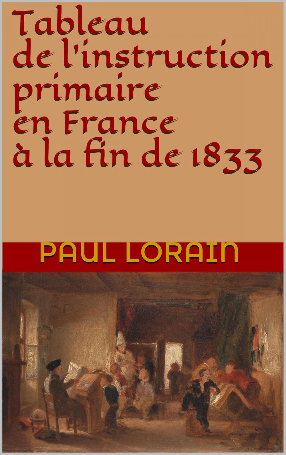 Big bigCover of Tableau de l' instruction primaire en France à la fin de 1833