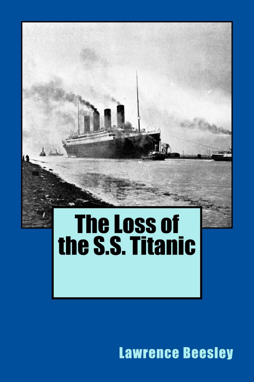 Big bigCover of The Loss of the S.S. Titanic