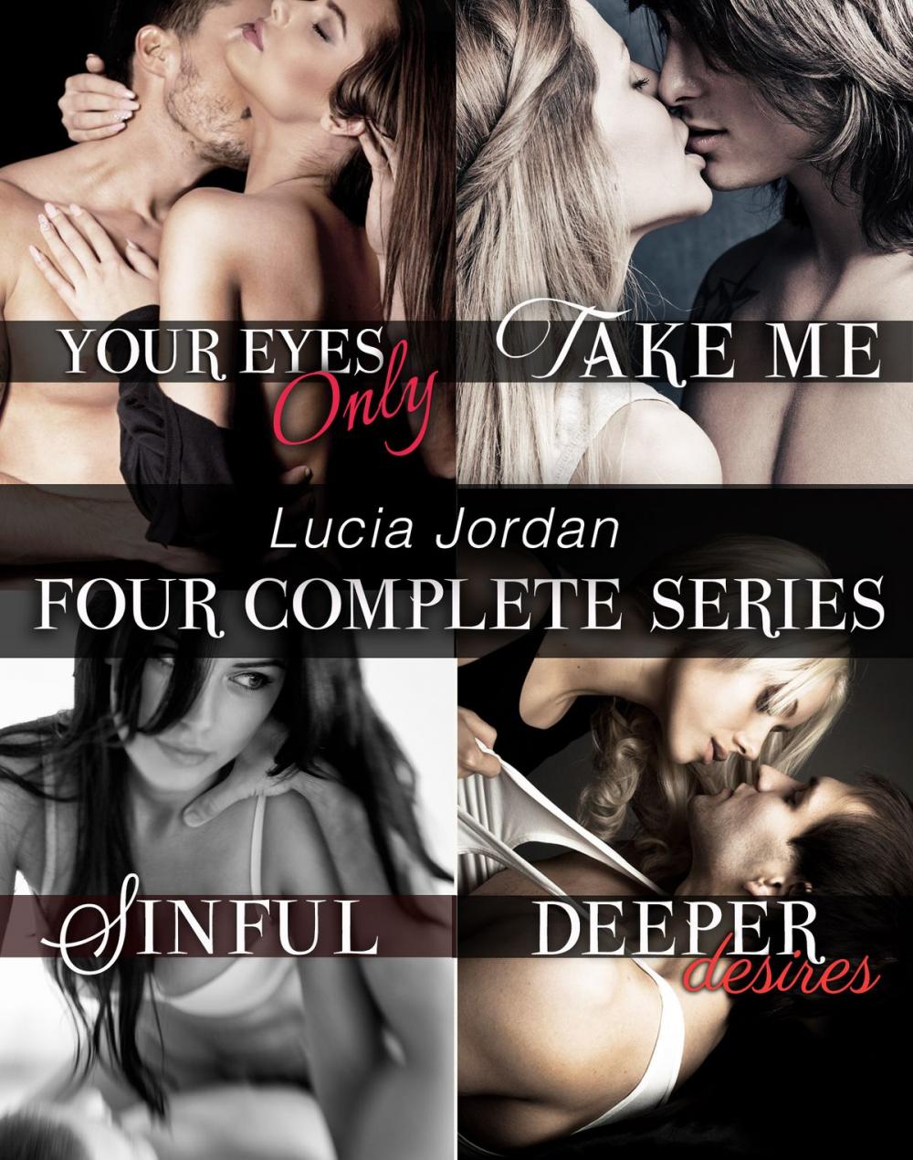 Big bigCover of Lucia Jordan's Four Series Collection: Your Eyes Only, Take Me, Sinful, Deeper Desires