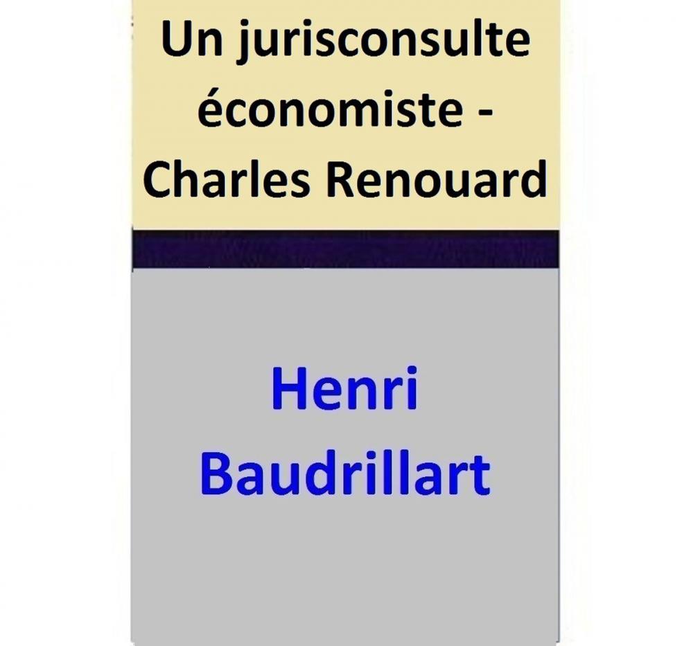 Big bigCover of Un jurisconsulte économiste - Charles Renouard