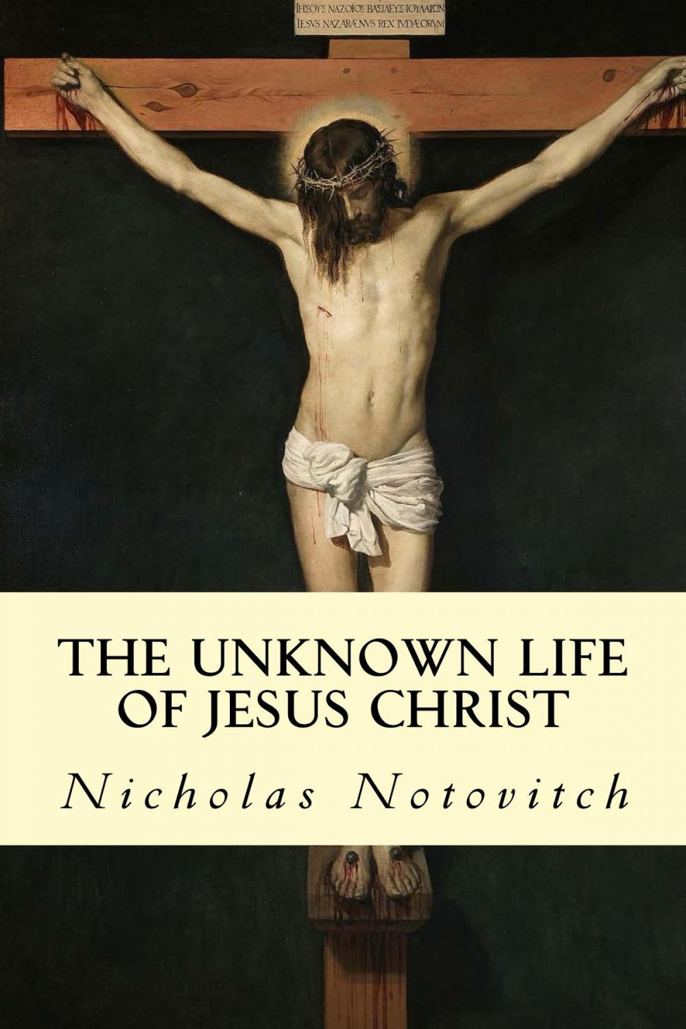 Big bigCover of The Unknown Life of Jesus Christ