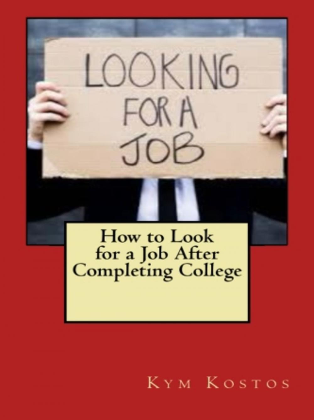 Big bigCover of How to Look for a Job After Completing College