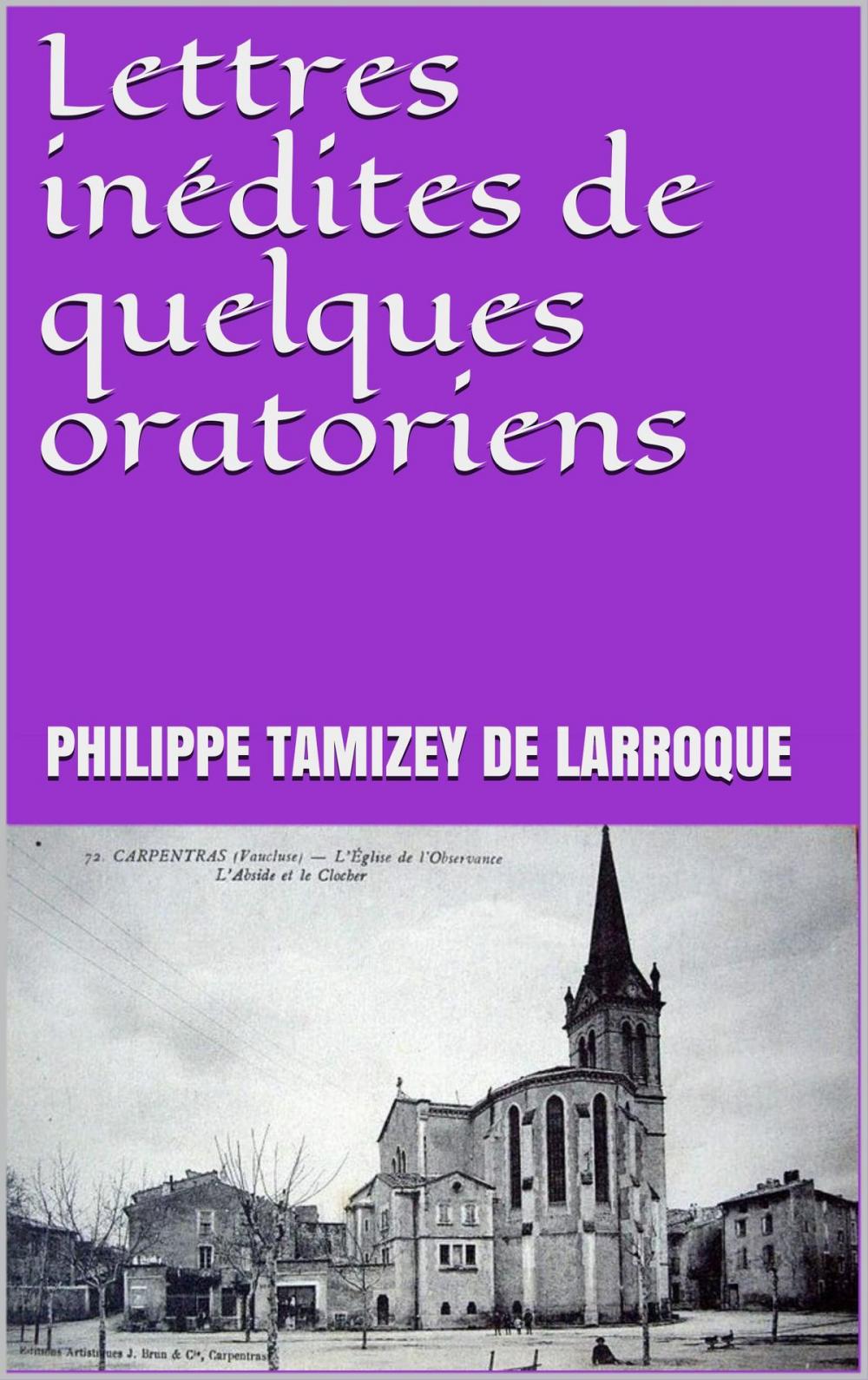 Big bigCover of Lettres inédites de quelques oratoriens