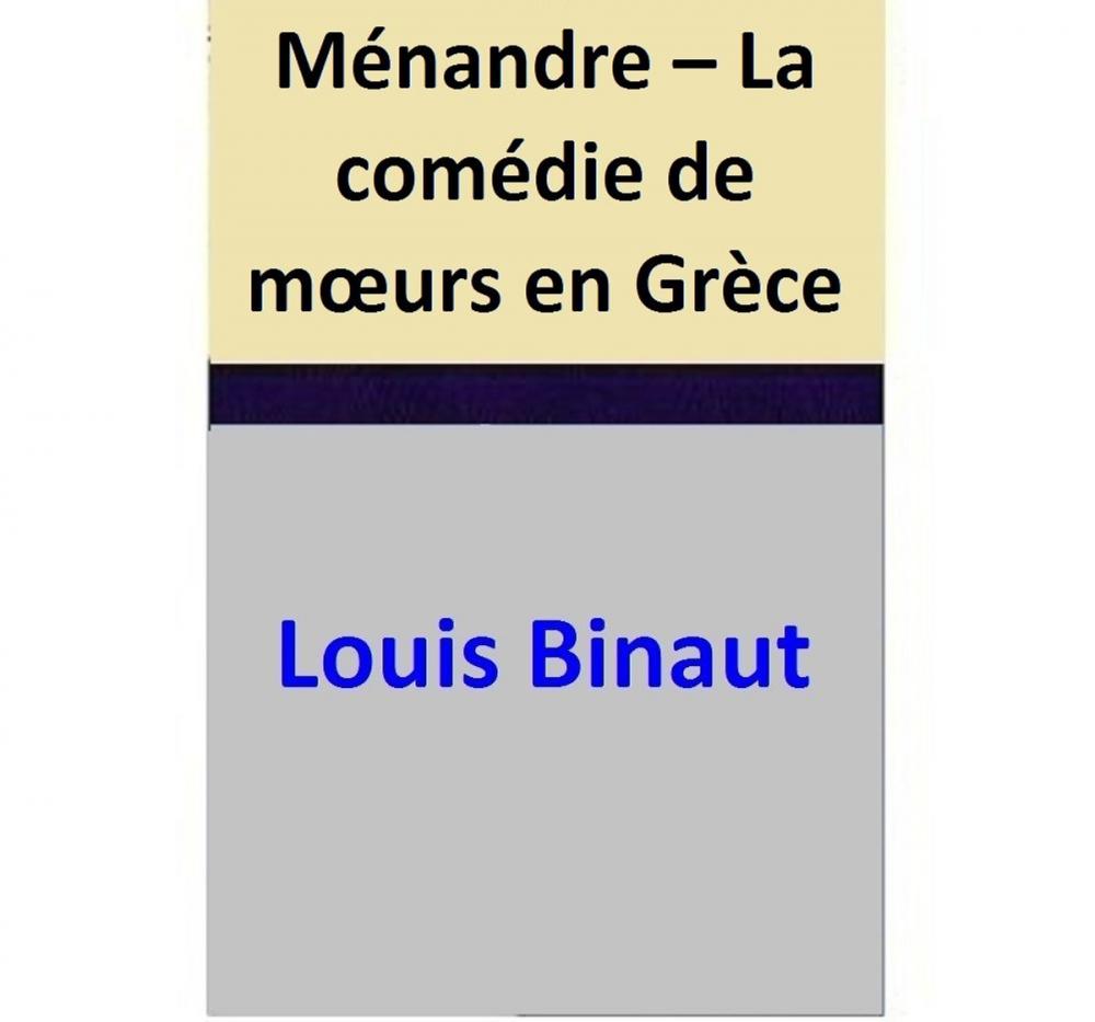 Big bigCover of Ménandre – La comédie de mœurs en Grèce