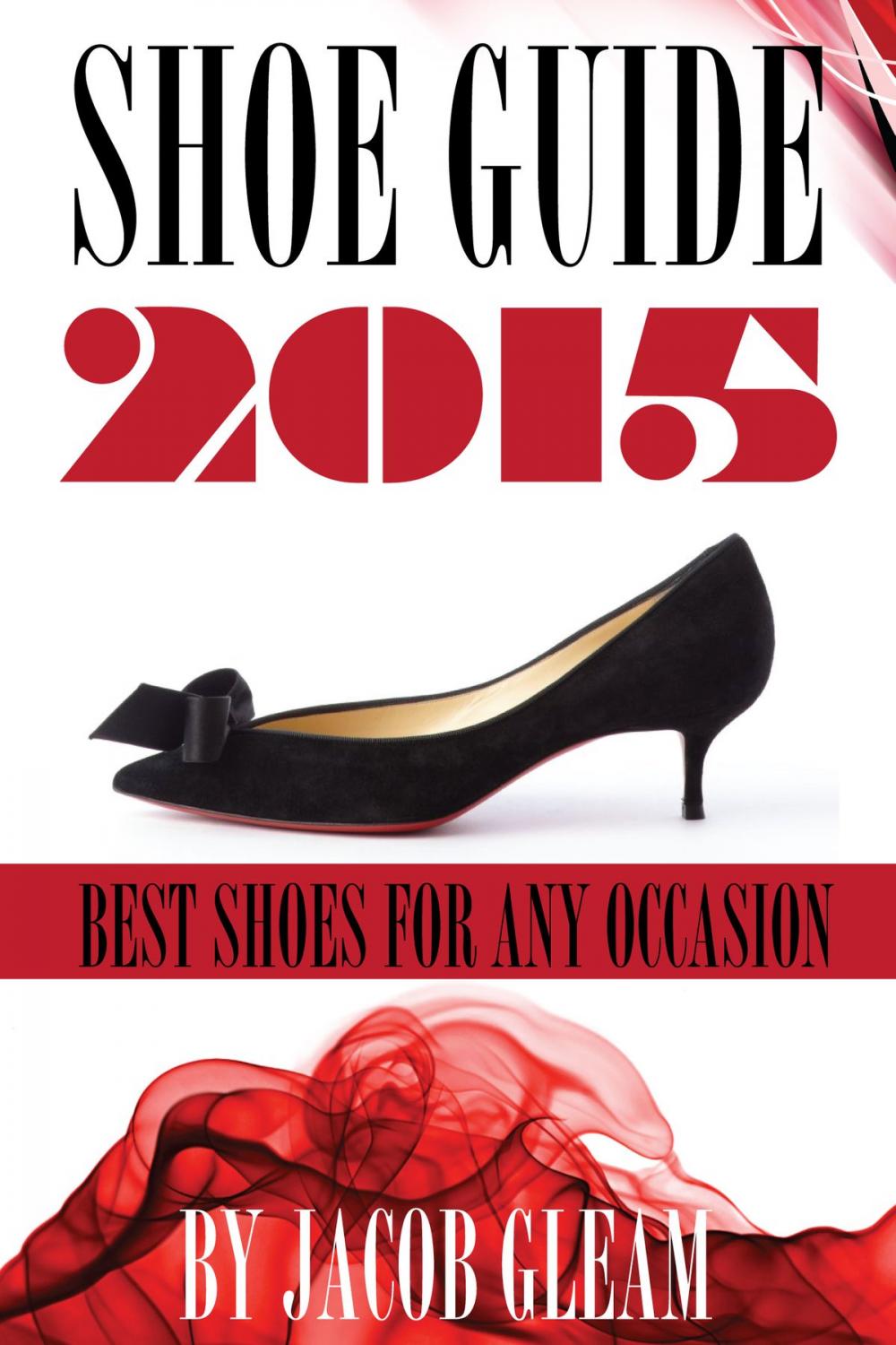 Big bigCover of Shoes Guide 2015: Best Shoes for Any Occasion