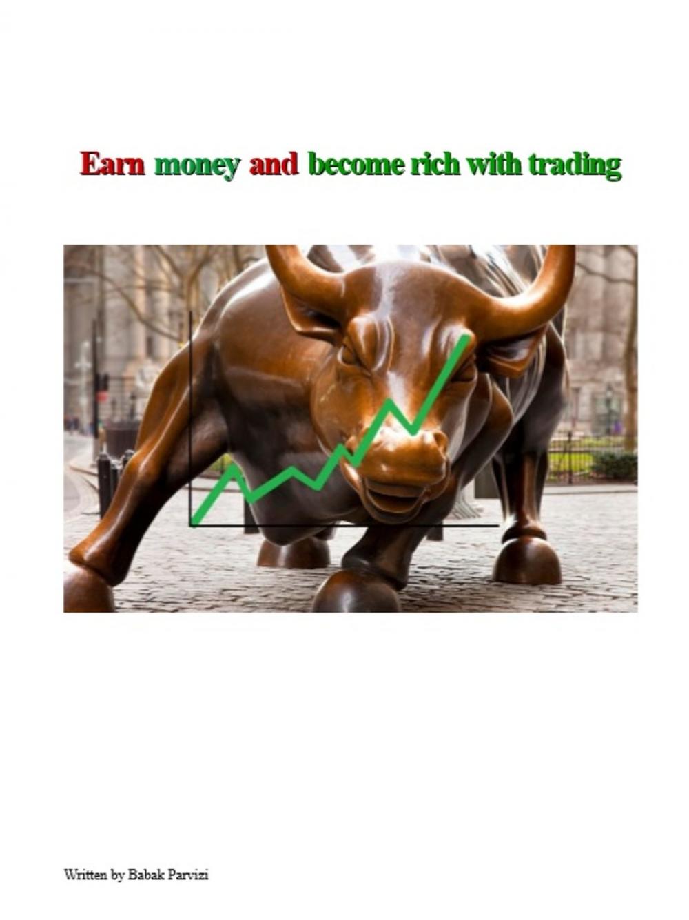 Big bigCover of Earn money and become rich with trading